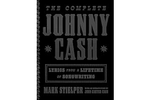 The Complete Johnny Cash: Lyrics from a Lifetime of Songwriting