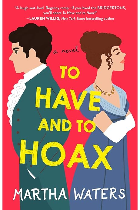 To Have And To Hoax A Novel The Regency Vows Book 1 Kindle Edition By Waters Martha Literature Fiction Kindle Ebooks Amazon Com To Have And To Hoax A Novel The Regency Vows Book 1 Kindle Edition By Waters Martha Literature Fiction Kindle Ebooks Amazon Com