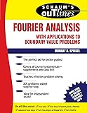 Schaum's Outline of Fourier Analysis with Applications to Boundary Value Problems