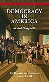 Democracy in America: The Complete and Unabridged Volumes I and II (Bantam Classics)