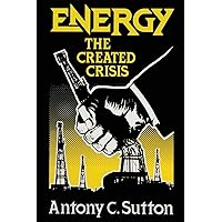Energy: The Created Crisis