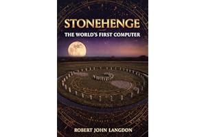 Stonehenge: The World's First Computer