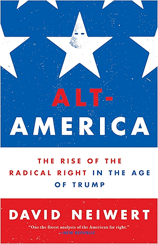 Download Alt-America: The Rise of the Radical Right in the Age of Trump (English Edition) PDF