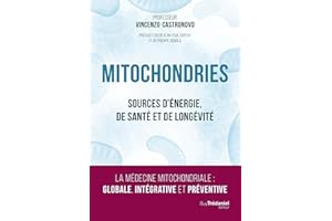 Mitochondries - Sources d'énergie, de santé et de longévité (French Edition)