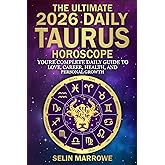 The Ultimate 2026 Daily Taurus Horoscope: Your Complete Daily Guide to Love, Career, Health, and Personal Growth