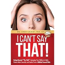 I Can't Say That!: Going Beyond "The Talk" Equipping Your Children ...