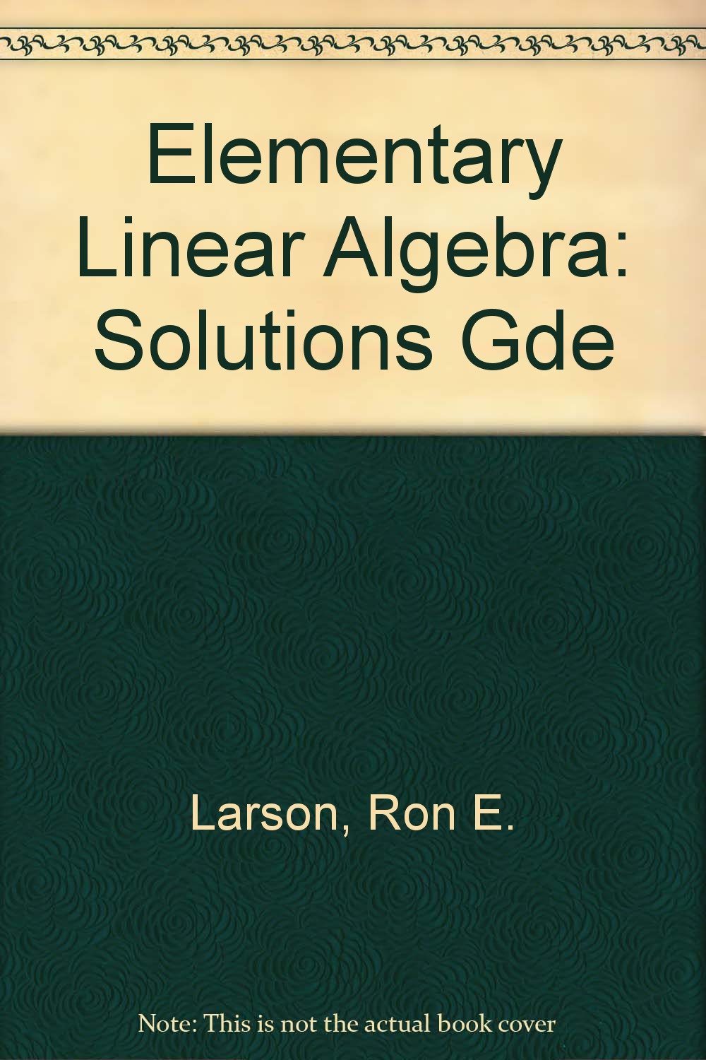 Elementary Linear Algebra: Solutions Gde Paperback – Import, December, 1990