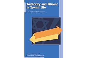 Authority and Dissent in Jewish Life (Studies in Jewish Civilization Book 31)