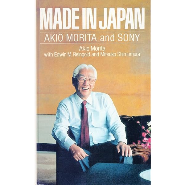 Made in Japan: Akio Morita and Sony: Morita, Akio, Reingold, Edwin