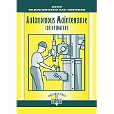 Autonomous Maintenance for Operators (The Shopfloor Series)
