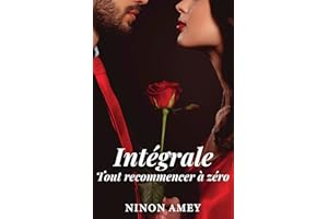 Intégrale Tout recommencer à zéro (French Edition)
