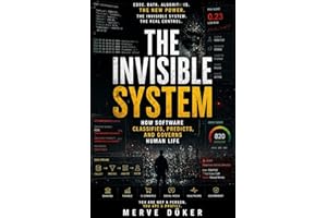 The Invisible System: How Software Classifies, Predicts, and Governs Human Life