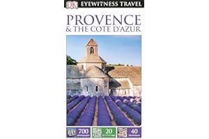 DK Eyewitness Travel Guide: Provence & The Cote d'Azur