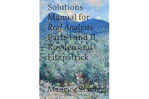 Solutions Manual for Real Analysis, Parts I and II, Royden and Fitzpatrick