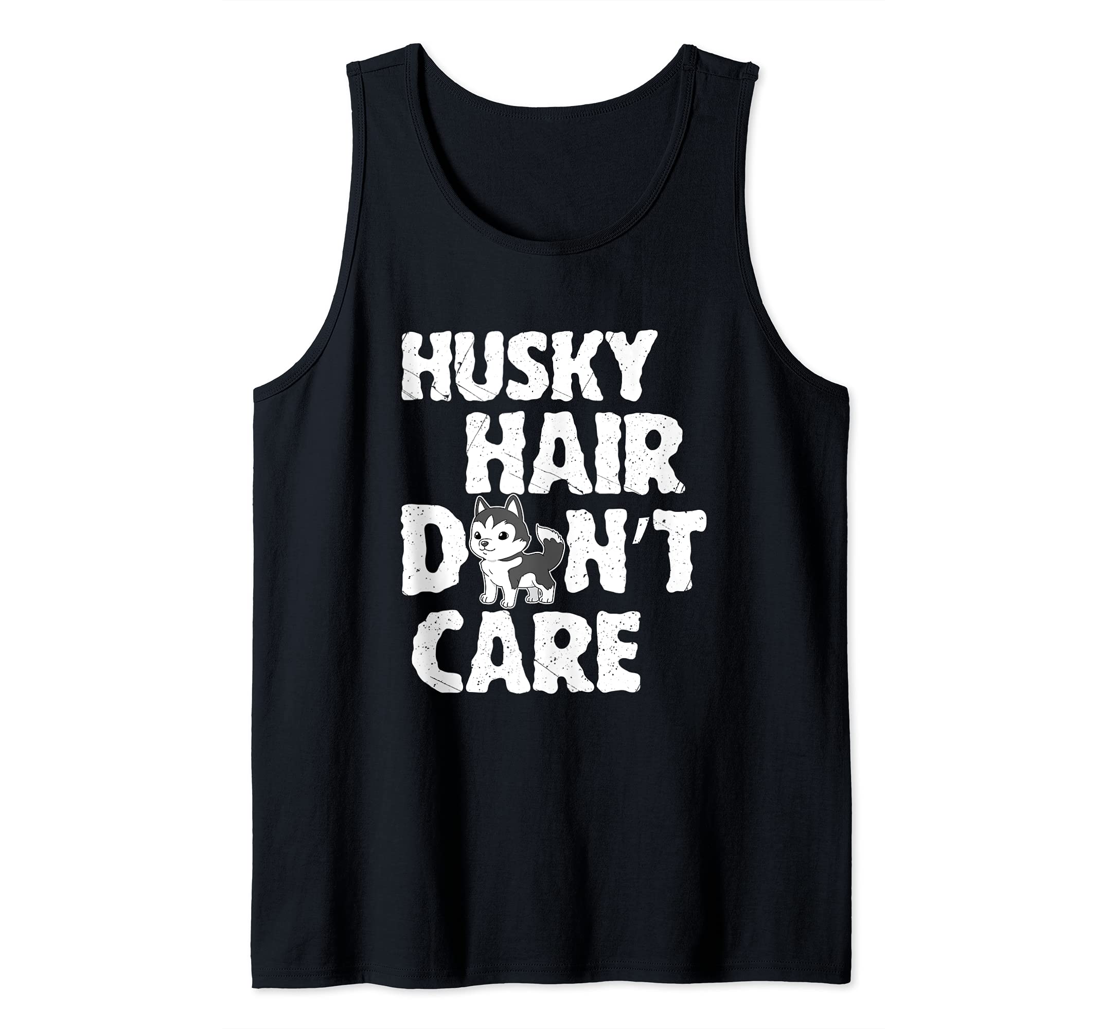 Siberian Husky Hair Don't Care Dog Tank Top