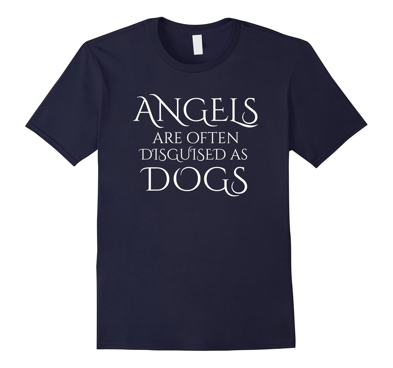 T-shirt honoring ANGELS disguised as DOGS-ANZ