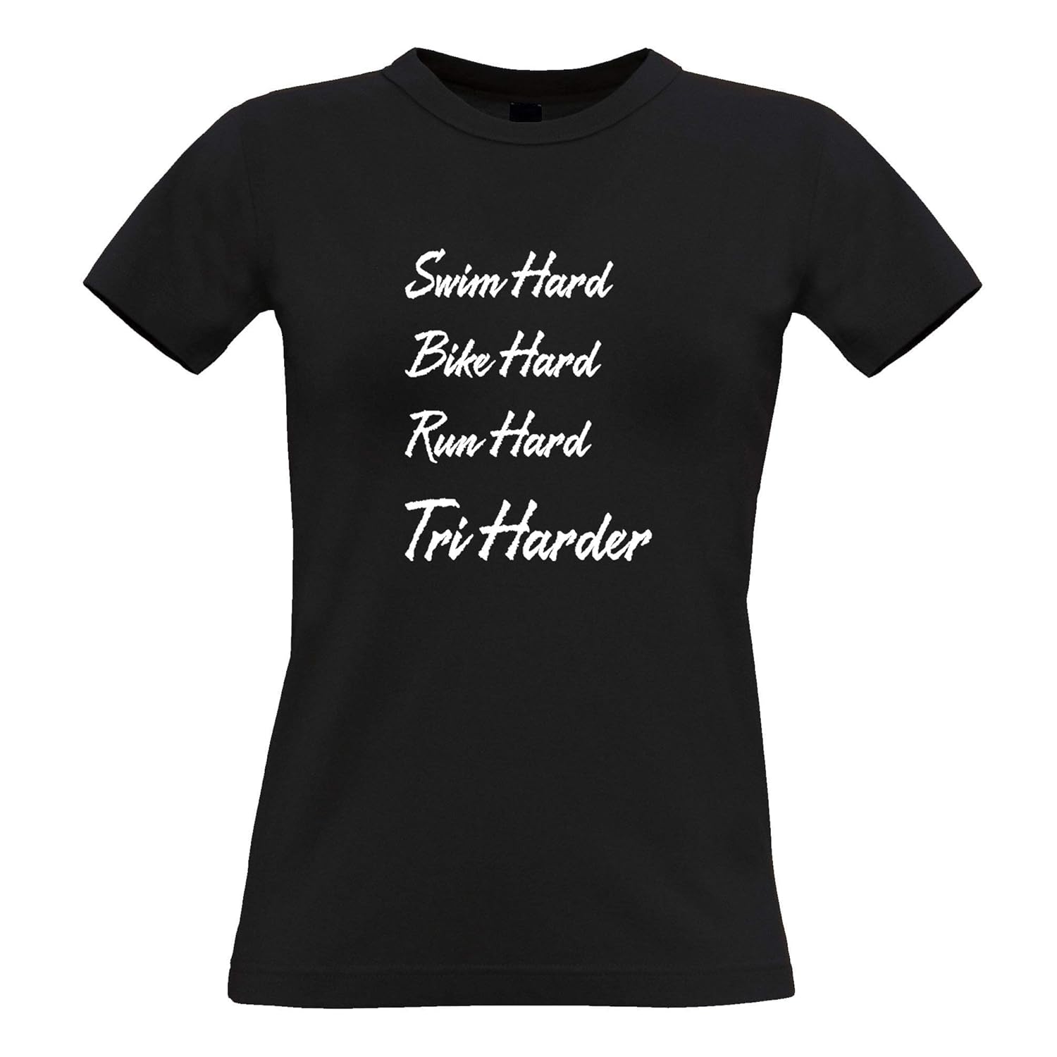  Triathlon Womens Tshirt Swim Bike And Run Hard