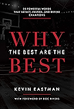Why The Best Are The Best: 25 Powerful Words That Impact, Inspire, And Define Champions