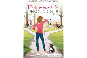 Plus jamais la Rebound Girl (French Edition)