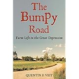 The Bumpy Road: Farm Life in the Great Depression