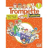 Trompette. Méthode de français. A petits-pas. Niveau A1.1. Livre de l'élève. Cahier d'exercices. Per la Scuola elementare. Co