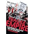Fragile Empire: How Russia Fell In and Out of Love with Vladimir Putin