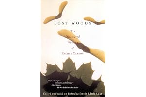 Lost Woods: The Discovered Writing of Rachel Carson