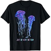 Awesome Cute Underwater Fish Sea Just Go with Flow Jellyfish T-Shirt