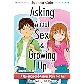 Asking About Sex & Growing Up: A Question-and-Answer Book for Kids