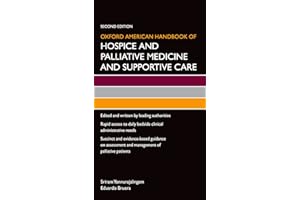 Oxford American Handbook of Hospice and Palliative Medicine and Supportive Care (Oxford American Handbooks in Medicine)