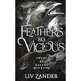 Feathers so Vicious: A Dark Fantasy Romance (Court of Ravens)
