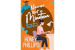 Never Text a Minotaur: A Cozy Monster Romance (Wrong Move, Right Monster)