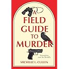 A Field Guide to Murder: A Novel