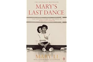 Mary's Last Dance: The untold story of the wife of Mao's Last Dancer