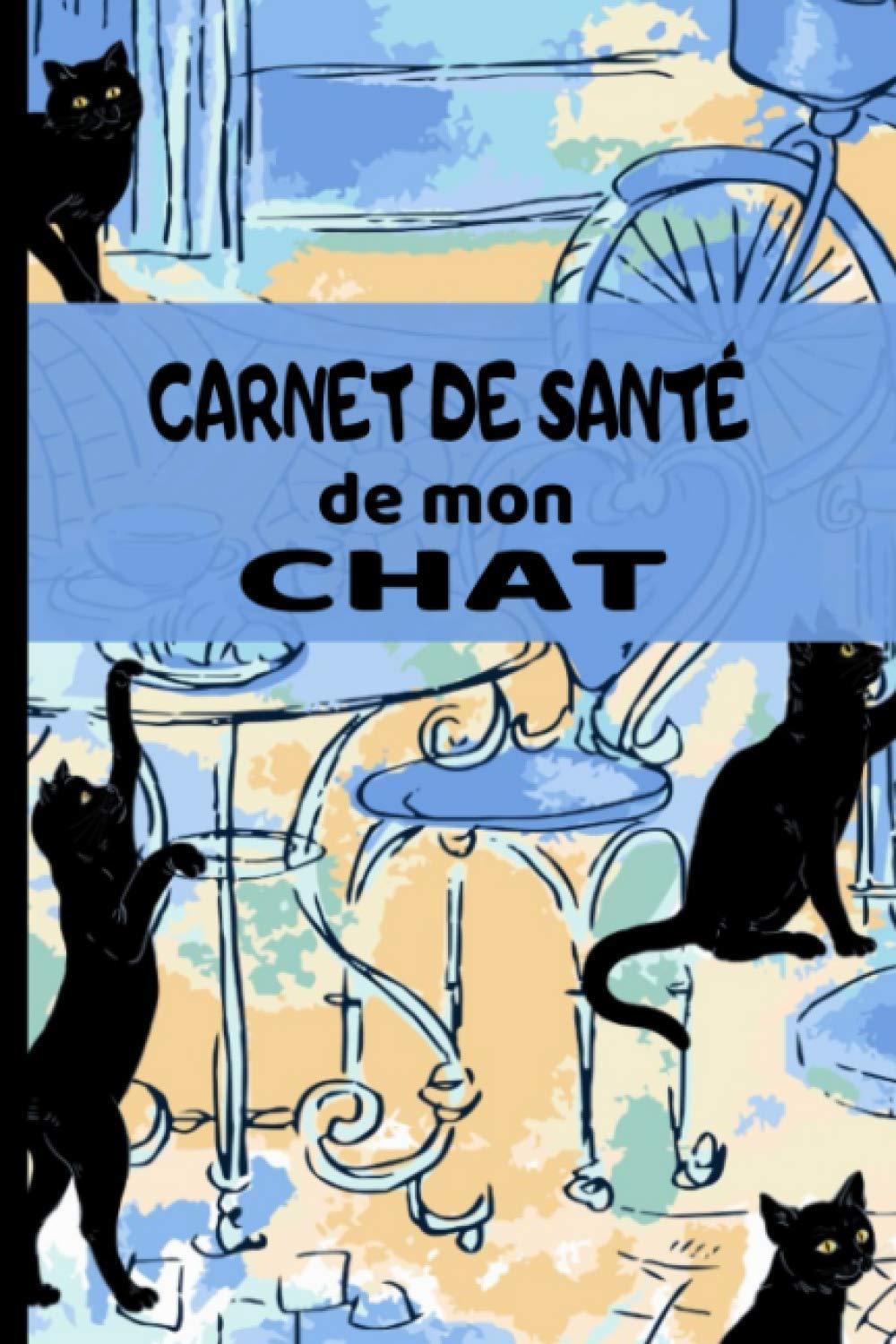Carnet De Sante De Mon Chat Journal De Sante Pour Les Chats Historique Visites Veterinaires Suivi Vaccinations Tique Puce Vermifuge Poids Et Soins French Edition Bowligner Mattew Amazon Com Books