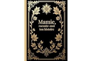 Mamie, raconte-moi ton histoire: livre souvenir avec questions guidées à compléter et à transmettre à ses petits-enfants | Di