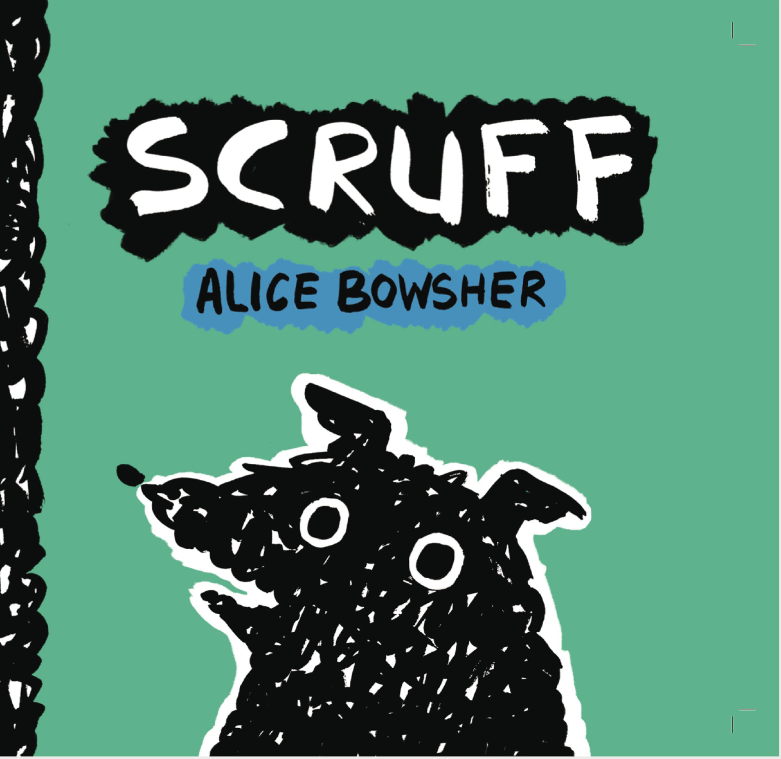 Scruff: Alice Bowsher