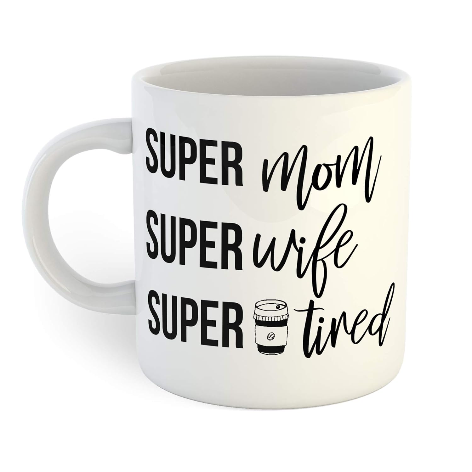 super mom super wife super tired mug