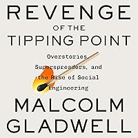 Revenge of the Tipping Point: Overstories, Superspreaders, and the Rise of Social Engineering