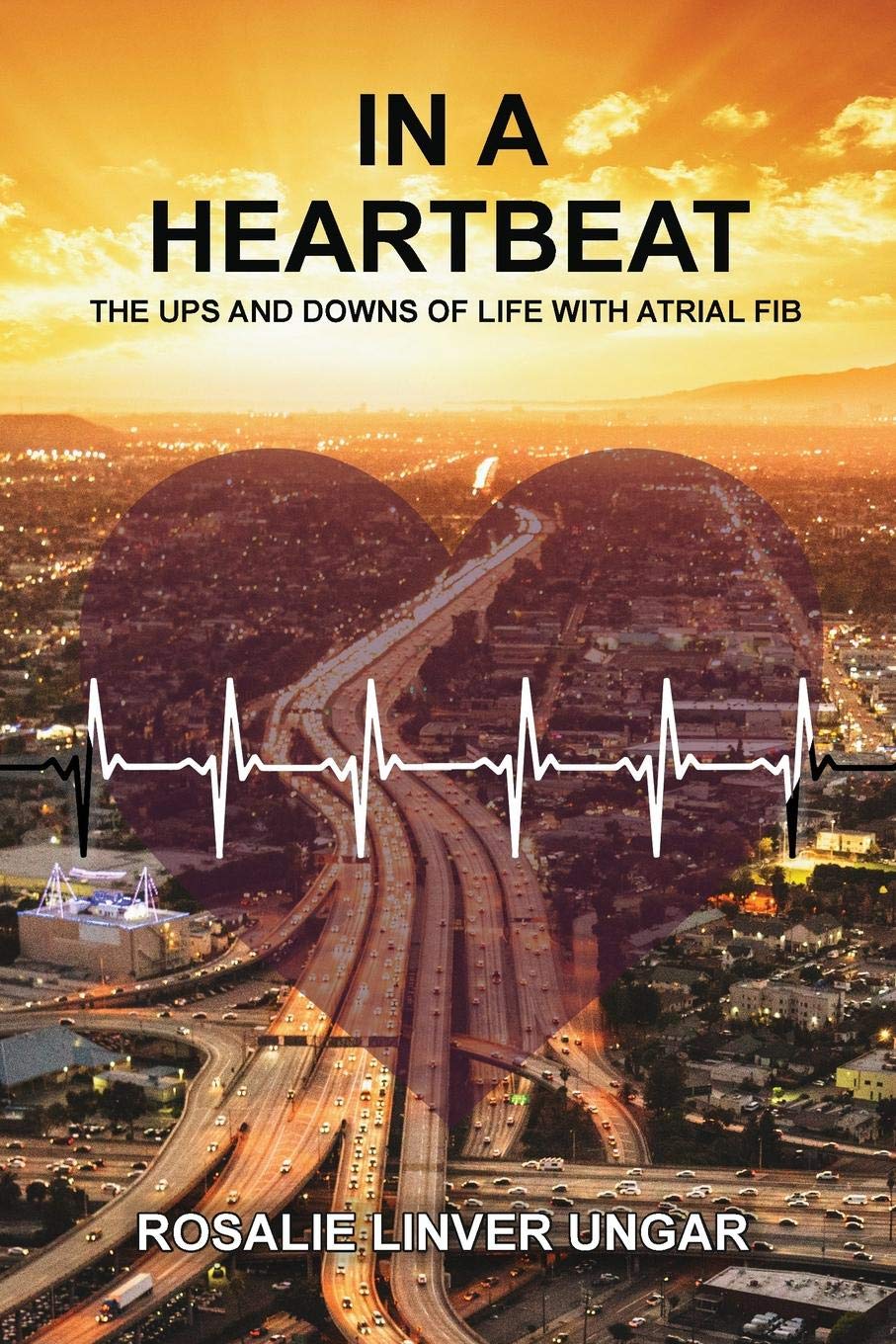 In A Heartbeat The Ups And Downs Of Life With Atrial Fib Rosalie