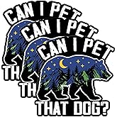 3 Pack Can I Pet That Dog Stickers – Funny Black Bear Mountain Adventure Meme Vinyl Decals – Internet Joke Hiking Nature Outdoor Wilderness Laptop Water Bottle Car Camping Decals (2 Inch)
