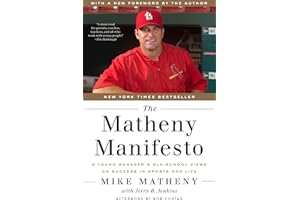 The Matheny Manifesto: A Young Manager's Old-School Views on Success in Sports and Life