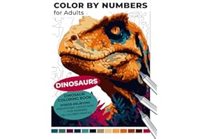 Dinosaurs Color by Numbers for Adults | Dinosaur Coloring Book | Stress-Relieving Prehistoric Landscapes — For Markers or Col
