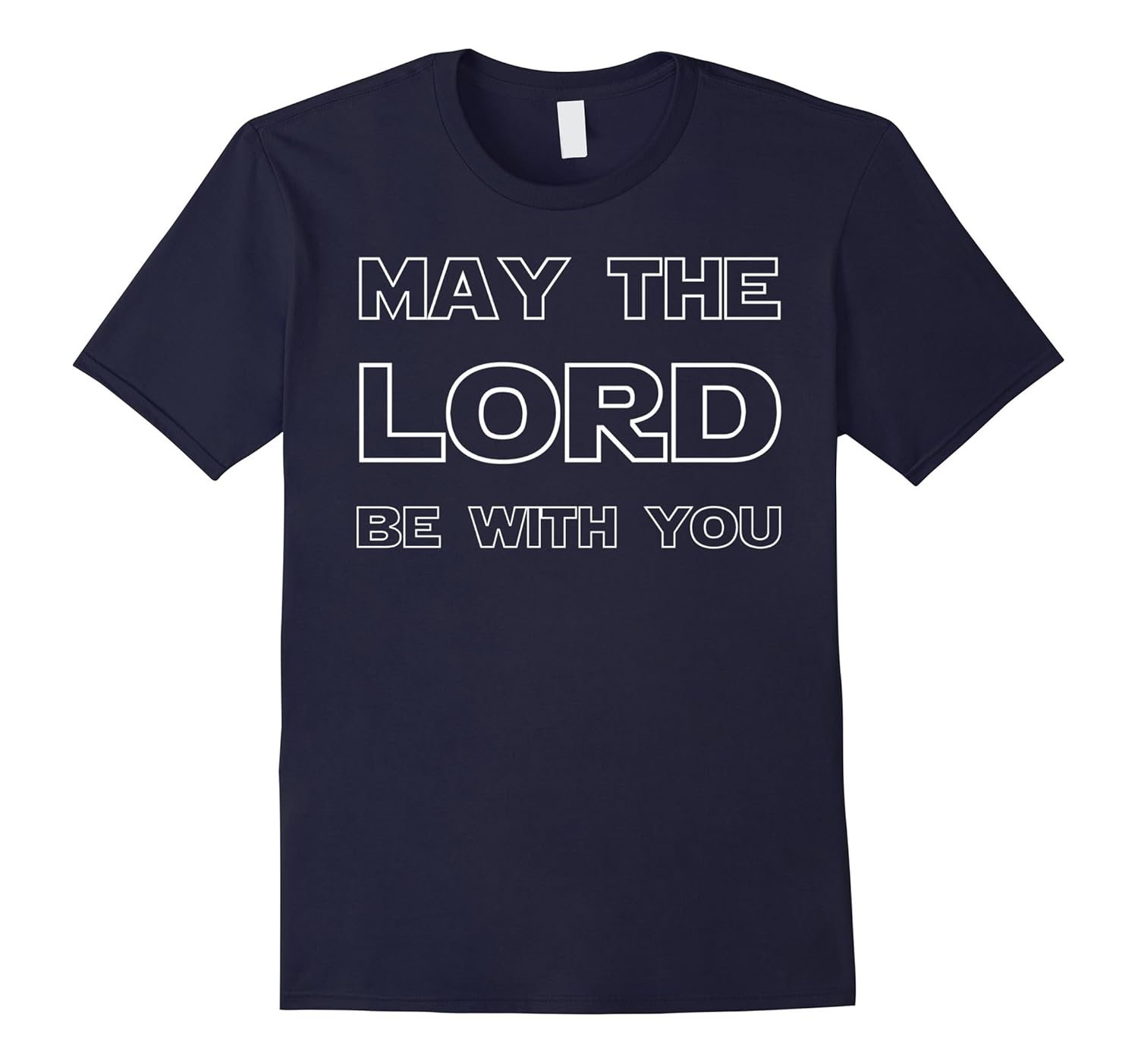 Christianity Shirt May The Lord Be With You Jesus Christ Tee-ANZ