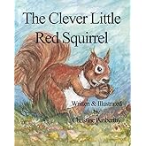 The Clever Little Red Squirrel