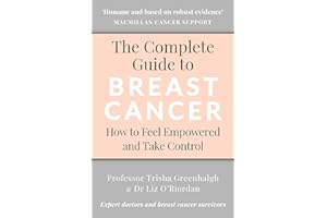 The Complete Guide to Breast Cancer: How to Feel Empowered and Take Control