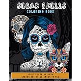 Sugar Skulls Coloring Book: For adults. 50 Mexican-inspired Day of the Dead (Día de los Muertos) designs, designed for relaxation and tranquility.