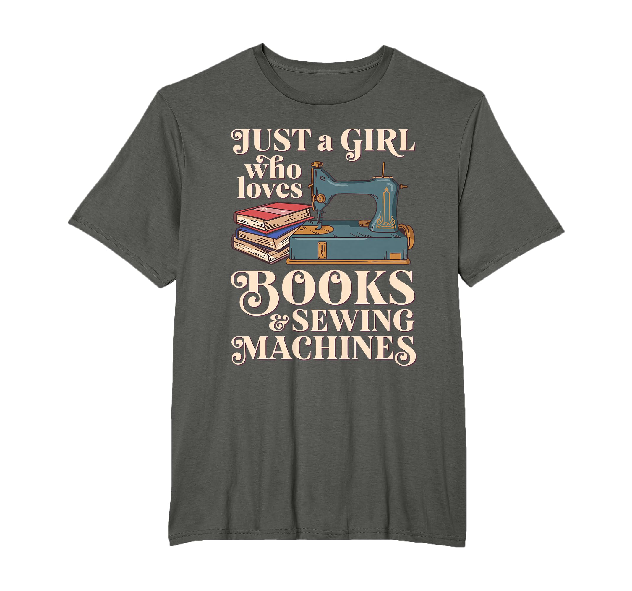 Just A Girl Who Love Books And Sewing Machines Sew T-Shirt
