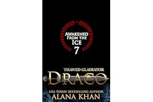 Thawed Gladiator: Draco (Awakened From the Ice Book 7)