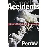 Normal Accidents: Living with High-Risk Technologies